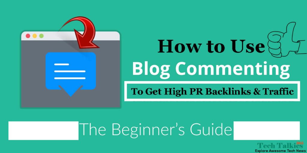 How to Use Blog Commenting to Get High PR Backlinks and Traffic