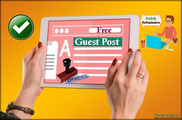 Quick Approval Free Guest Posting and Article Submission High DA Sites 2018