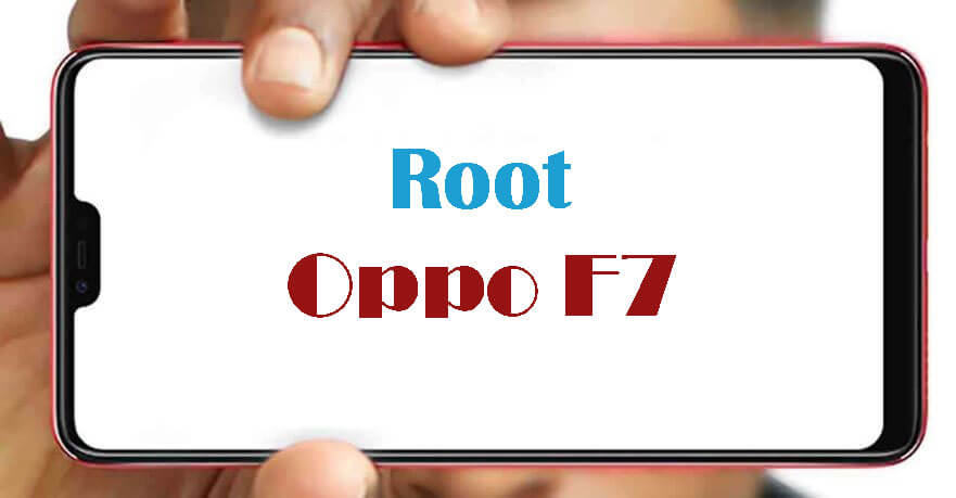 Root Oppo F7 Without PC 