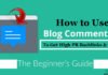 How to Use Blog Commenting to Get High PR Backlinks and Traffic