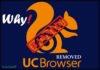 Why UC Browser Removed Download From Google Play Store
