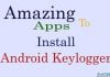 Amazing Apps to Install Android Keylogger