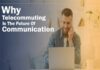 Why Telecommuting Is the Future of Business Communication