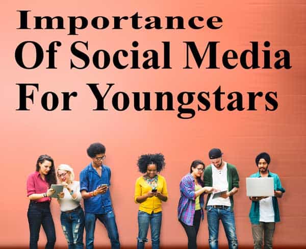 Importance of Social Media for Youngsters