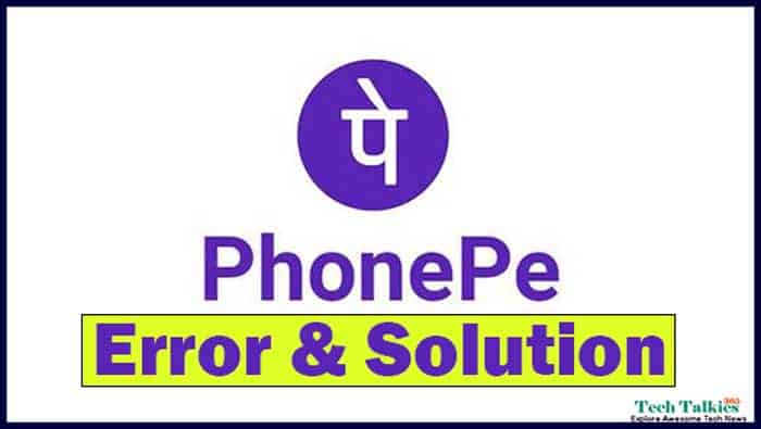 The Reason for PhonePe App Error And Solution 2022