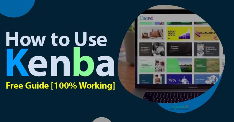 How to Use Kenba Free Guide | How to Get Kenba?